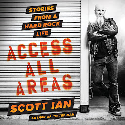 Icon image Access All Areas: Stories from a Hard Rock Life