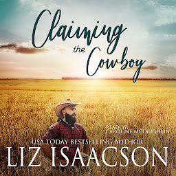 Icon image Claiming the Cowboy: Christian Contemporary Romance