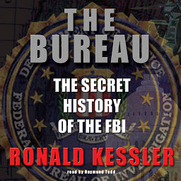 Symbolbild für The Bureau: The Secret History of the FBI