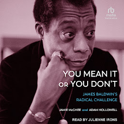 Icon image You Mean It or You Don't: James Baldwin's Radical Challenge