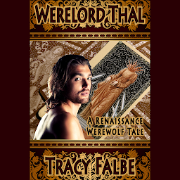 Icon image Werelord Thal: A Renaissance Werewolf Tale