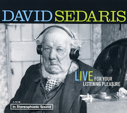 Icon image David Sedaris: Live For Your Listening Pleasure