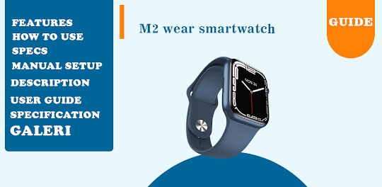 M2 wear watch guide