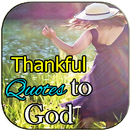 Icon image Thankful Quotes to God