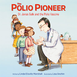 Imaginea pictogramei The Polio Pioneer: Dr. Jonas Salk and the Polio Vaccine
