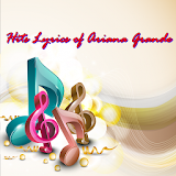 Hits Lyrics of Ariana Grande icon