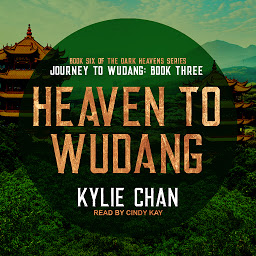 Icon image Heaven to Wudang: Journey to Wudang: Book Three