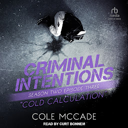 Icon image Criminal Intentions: Season Two, Episode Three: Cold Calculation
