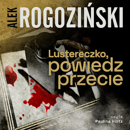 Obraz ikony: Lustereczko, powiedz przecie (Róża Krull na tropie)