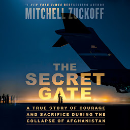 Icon image The Secret Gate: A True Story of Courage and Sacrifice During the Collapse of Afghanistan