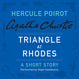 Icon image Triangle at Rhodes: A Hercule Poirot Short Story