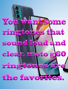 Moto G60 Ringtones