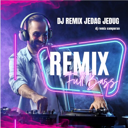 DJ Remix Jedag Jedug Full MP3