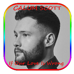 Calum Scott If Our Love Is Wr: Download & Review