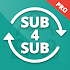 Sub4Sub Pro - view, like & sub2.2.4