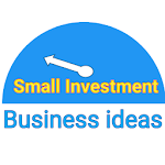 Cover Image of Download Small Investment Business Idea  APK