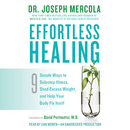 「Effortless Healing: 9 Simple Ways to Sidestep Illness, Shed Excess Weight, and Help Your Body Fix Itself」のアイコン画像