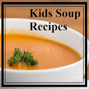 Kids Soup Recipes