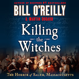 Symbolbild für Killing the Witches: The Horror of Salem, Massachusetts