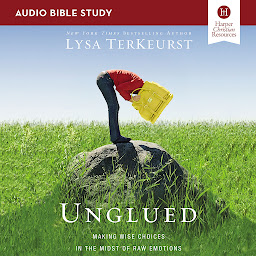Icon image Unglued: Audio Bible Studies: Making Wise Choices in the Midst of Raw Emotions