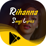 Cover Image of Download Music Player - Rihanna All Songs Lyrics 1 APK