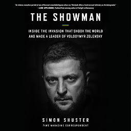 Image de l'icône The Showman: Inside the Invasion That Shook the World and Made a Leader of Volodymyr Zelensky
