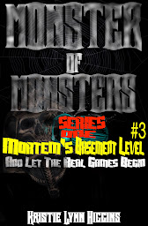 Icon image Monster of Monsters: Series One Mortem’s Basement Level #3 And Let The Real Games Begin
