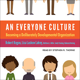 Icon image An Everyone Culture: Becoming a Deliberately Developmental Organization