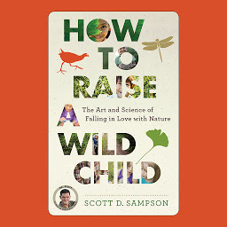 Icon image How to Raise a Wild Child