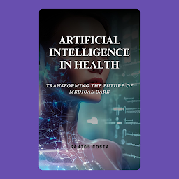 Obraz ikony: Artificial Intelligence in Healthcare: Transforming the Future of Healthcare