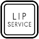 LIP SERVICE