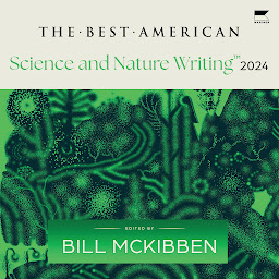 「The Best American Science and Nature Writing 2024」のアイコン画像