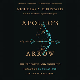 Obraz ikony: Apollo's Arrow: The Profound and Enduring Impact of Coronavirus on the Way We Live