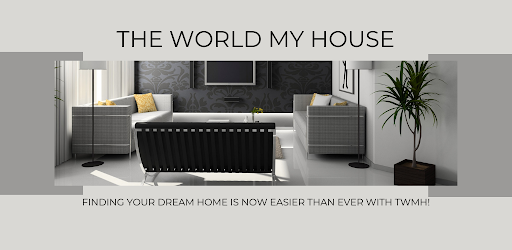 The World My House