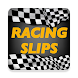 Racing Slips