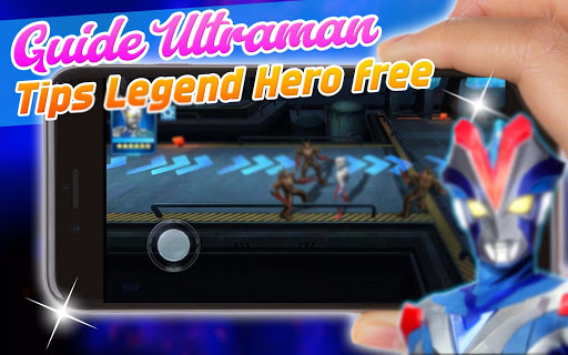 Guide Ultraman Tips Legend Hero free Tips