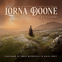 Symbolbild für Lorna Doone: A Romance of Exmoor