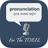 Pronunciation for the TOEFL icon