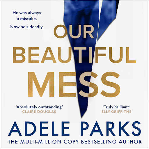 Our Beautiful Mess, 저자: Adele Parks - Google Play 오디오북