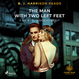 Icon image B. J. Harrison Reads The Man With Two Left Feet