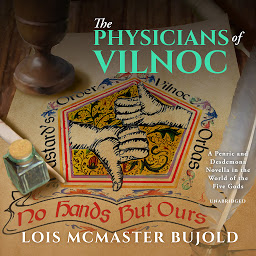 Icon image The Physicians of Vilnoc: A Penric & Desdemona Novella in the World of the Five Gods