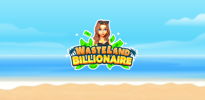 Wasteland Billionaire Mod Apk
