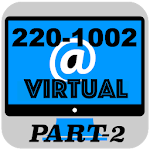 Cover Image of Download 220-1002 Virtual Part_2 - CompTIA A+ Core 2 1.0 APK