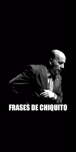 Frases de Chiquito de la Calza
