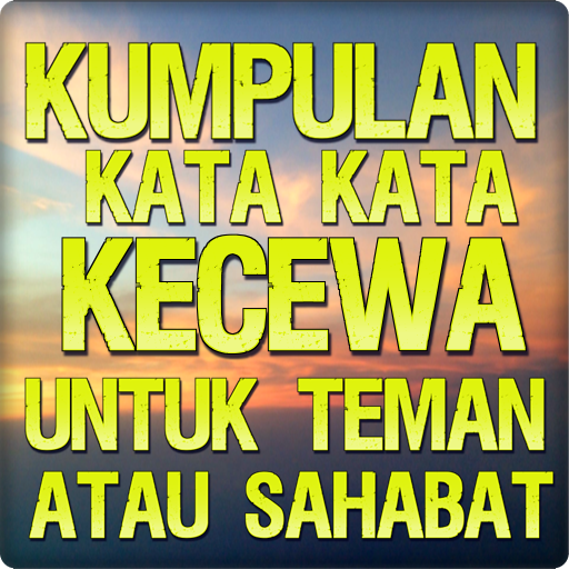 Kumpulan Kata Kata Kecewa