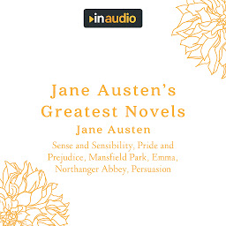 Imagen de icono Jane Austen's Greatest Novels: Sense and Sensibility, Pride and Prejudice, Mansfield Park, Emma, Northanger Abbey, Persuasion
