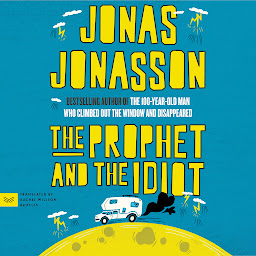 Icon image The Prophet and the Idiot: A Novel