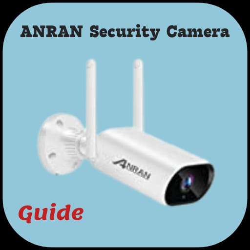 ANRAN Security Camera guide Apps on Google Play