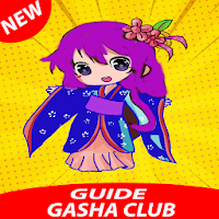 Guide and tips for Gasha Club 2020