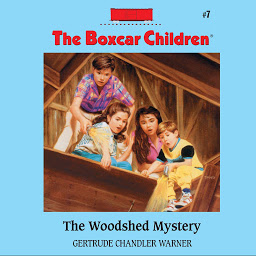 Icon image The Woodshed Mystery: The Boxcar Children Mysteries, Book 7